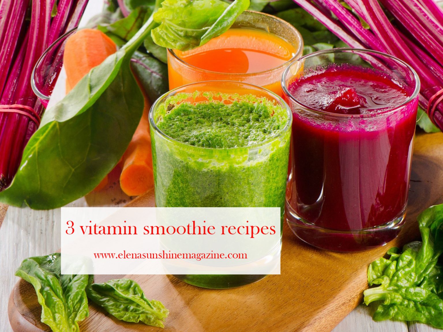 Vitamin Smoothie Recipes Elena Sunshine Magazine