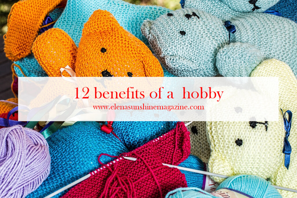 12 benefits of a hobby