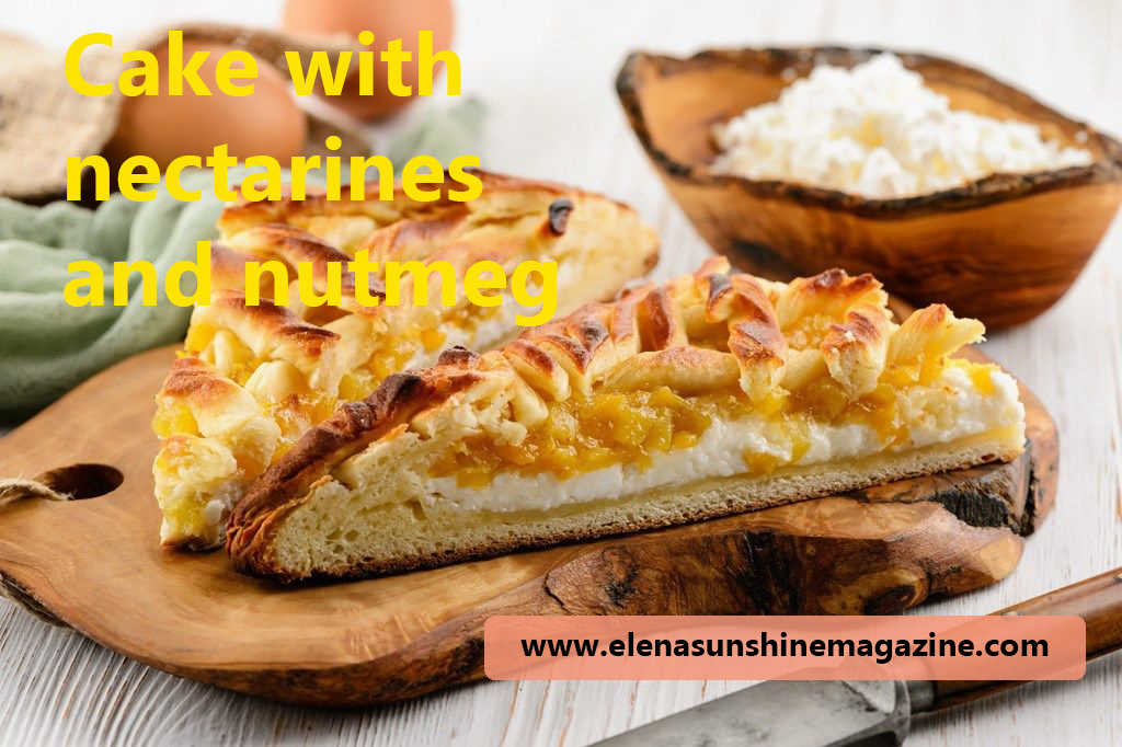 Cake with nectarines and nutmeg