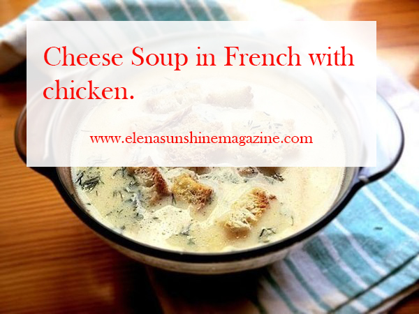 Cheese Soup in French with chicken