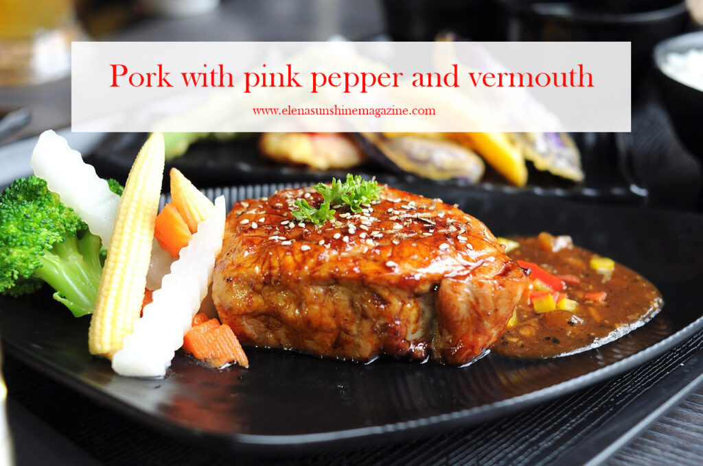 Pork with pink pepper and vermouth