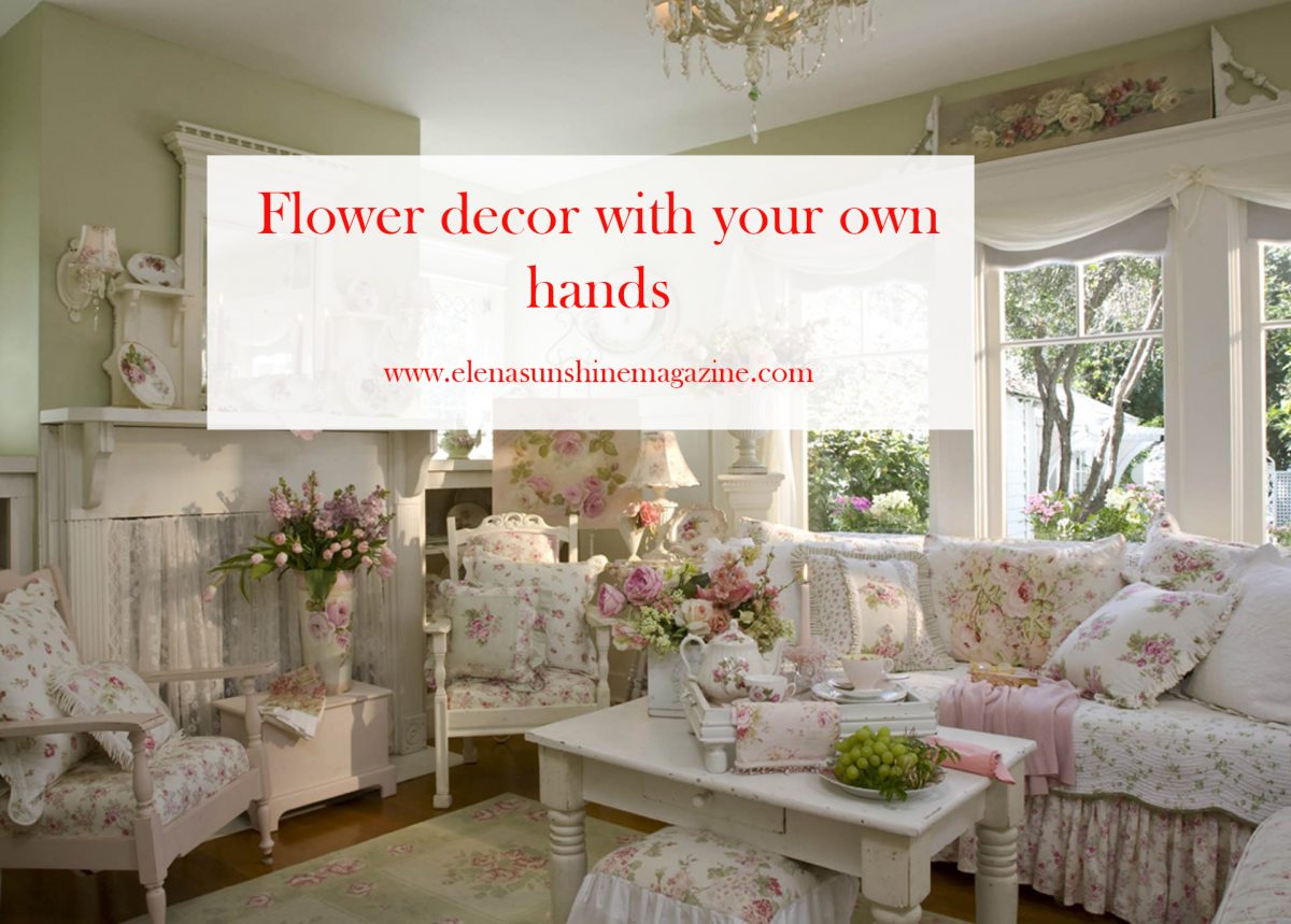 Flower decor with your own hands