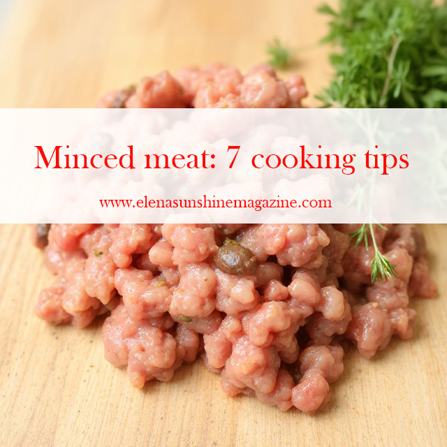 Minced meat: 7 cooking tips