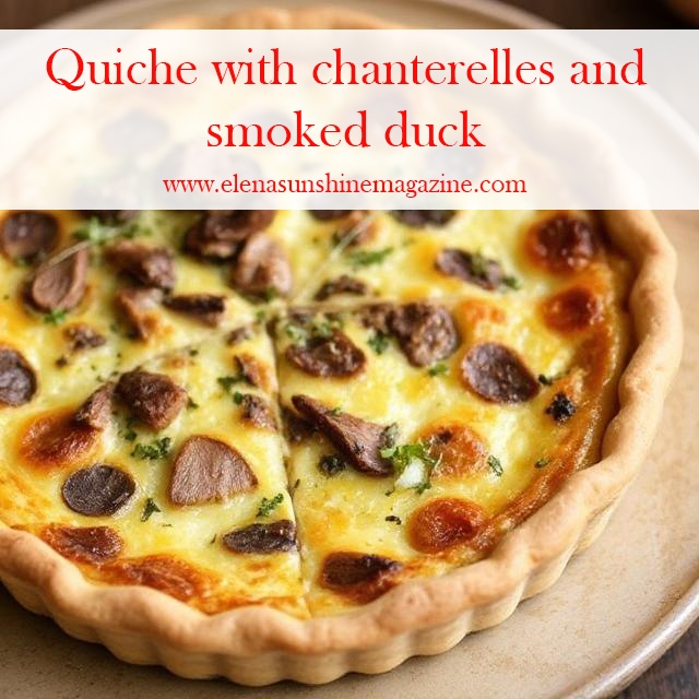 Quiche with chanterelles and smoked duck