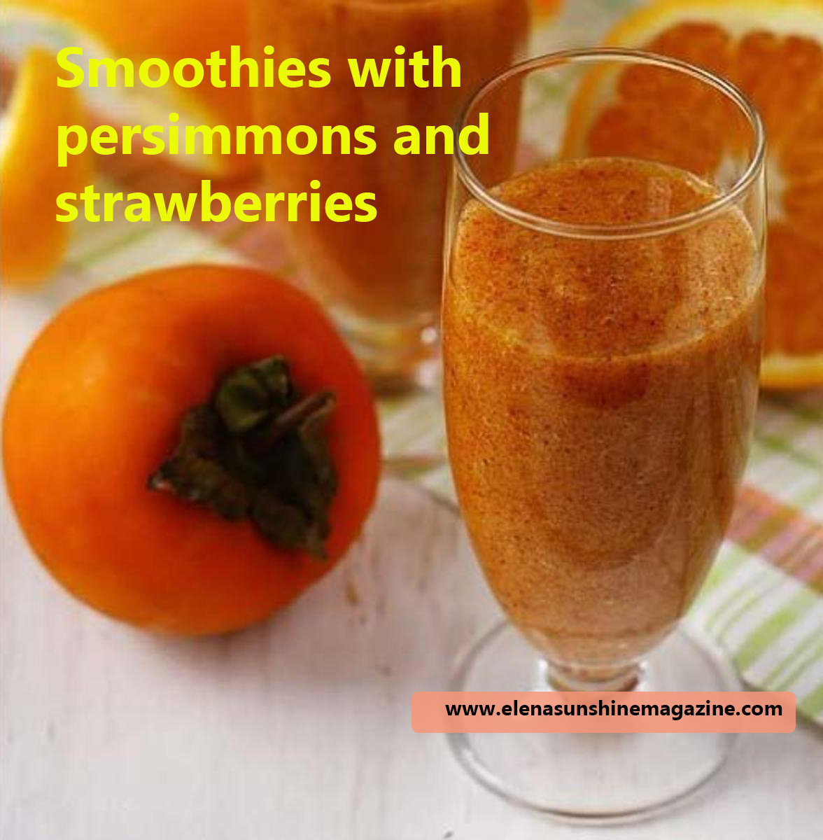 Smoothies with persimmons and strawberries