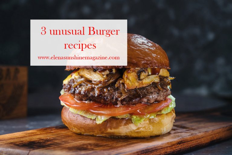 3-unusual-burger-recipes-elena-sunshine-magazine