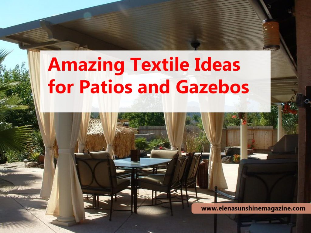 Amazing Textile Ideas for Patios and Gazebos