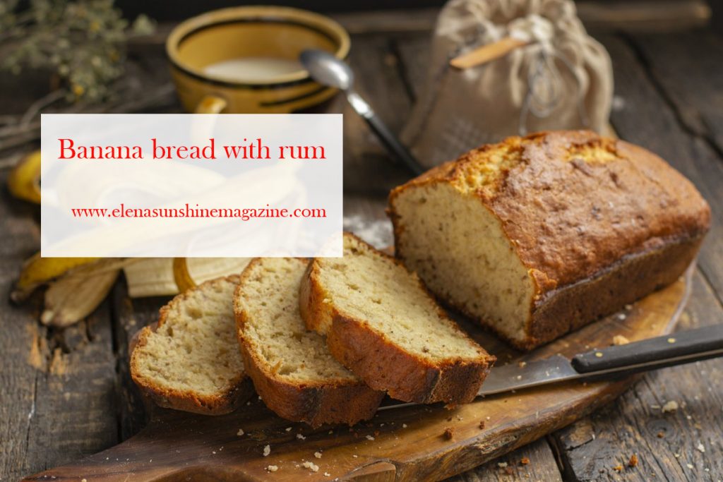Banana bread with rum
