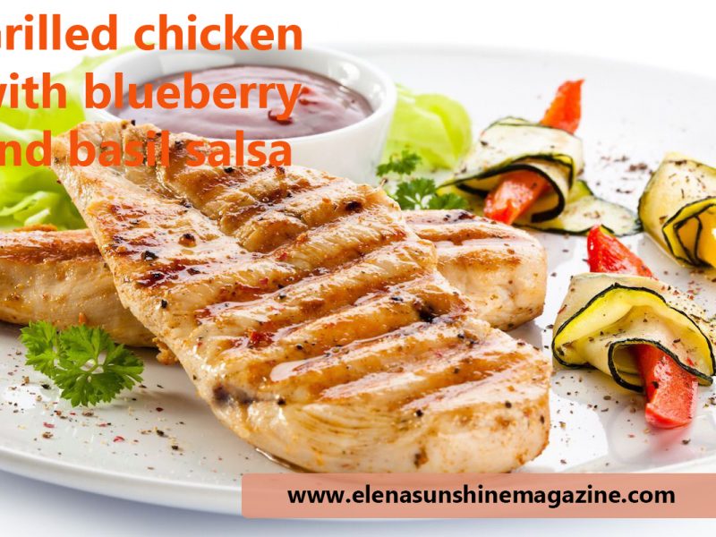 Grilled chicken with blueberry and basil salsa