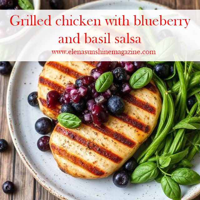 Grilled chicken with blueberry and basil salsa
