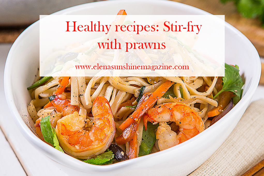 Healthy recipes: Stir-fry with prawns