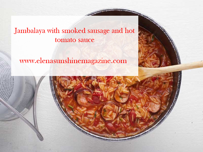 Jambalaya with smoked sausage and hot tomato sauce