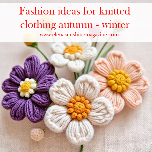 Fashion ideas for knitted clothing autumn - winter