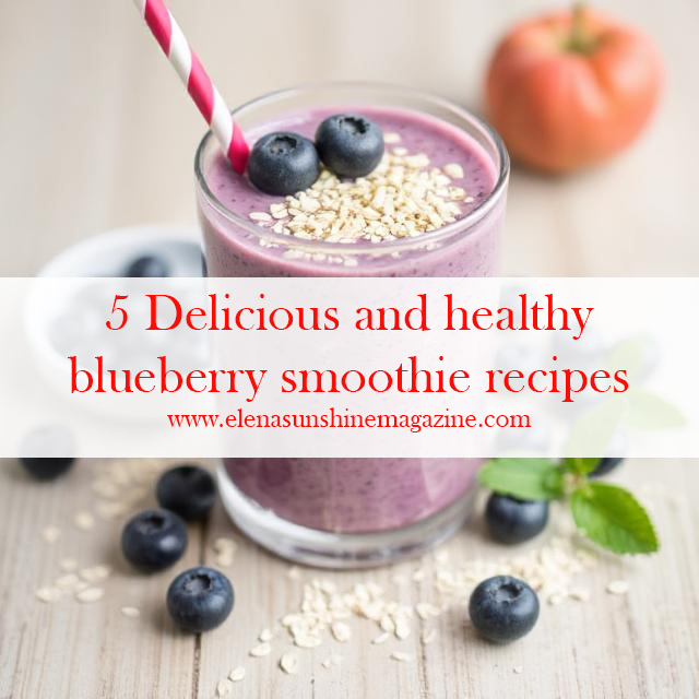 5 Delicious and healthy blueberry smoothie recipes