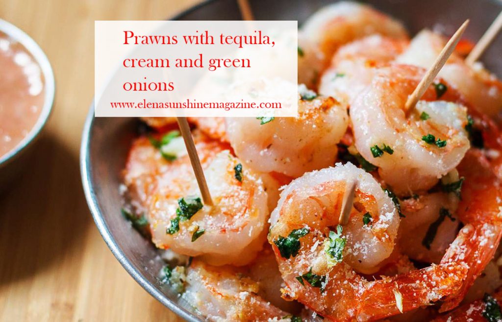 Prawns with tequila, cream and green onions