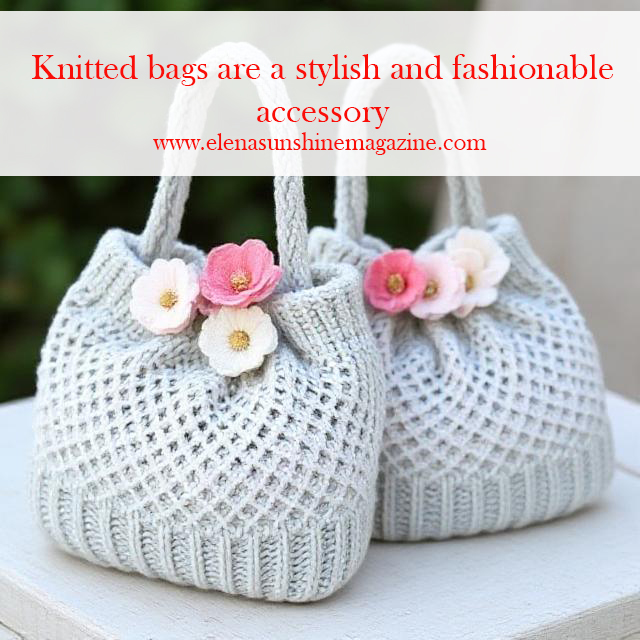 Knitted bags are a stylish and fashionable accessory