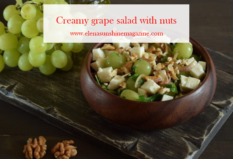Creamy grape salad with nuts