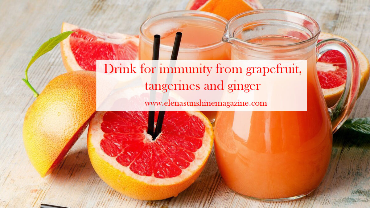 Drink for immunity from grapefruit, tangerines and ginger