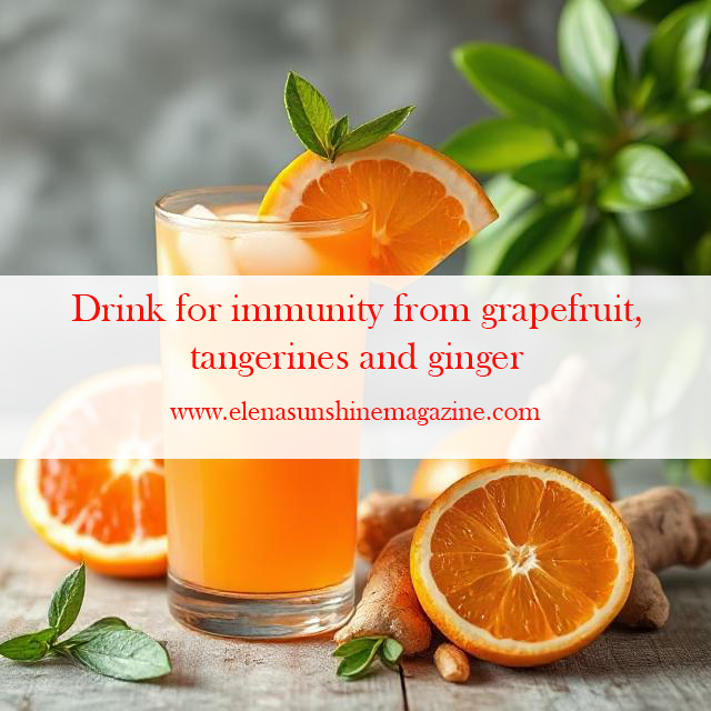 Drink for immunity from grapefruit, tangerines and ginger