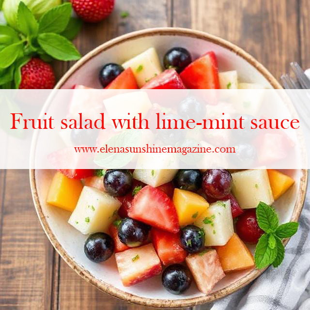Fruit salad with lime-mint sauce