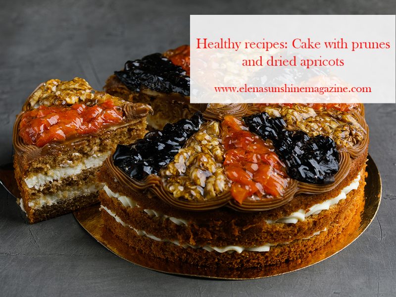 Healthy recipes Cake with prunes and dried apricots