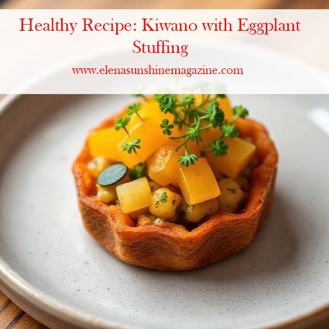 Healthy Recipe: Kiwano with Eggplant Stuffing