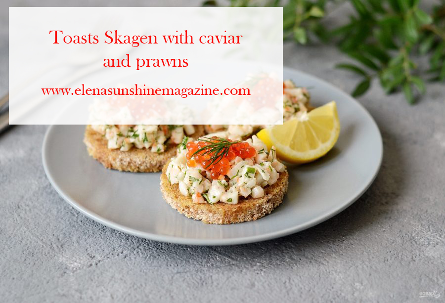 Toasts Skagen with caviar and prawns