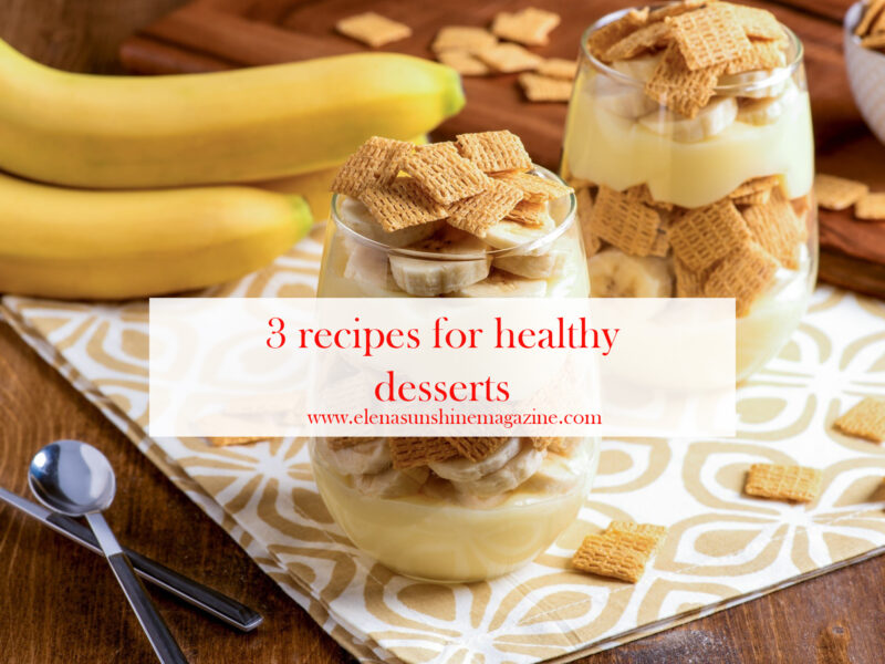 3 recipes for healthy desserts