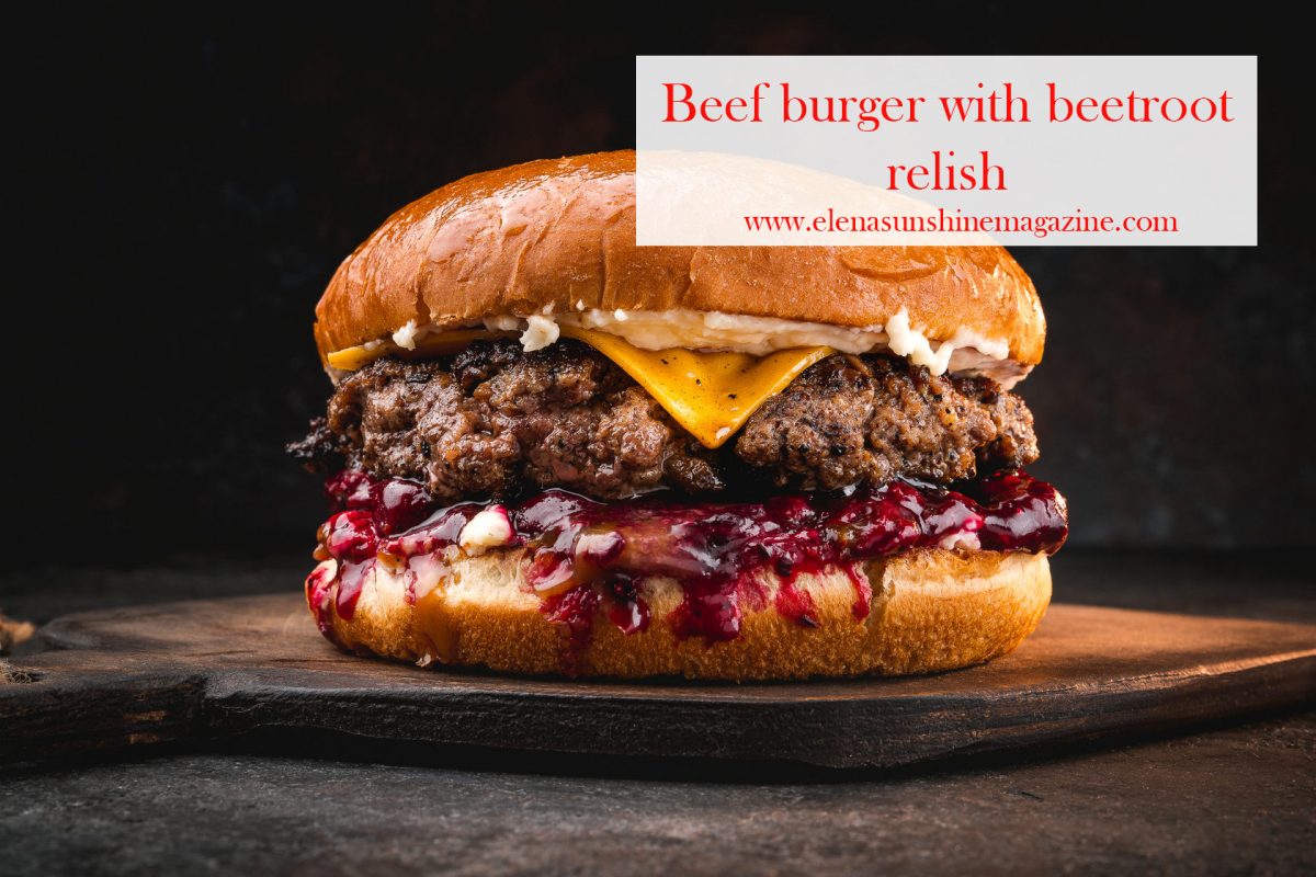 Beef burger with beetroot relish