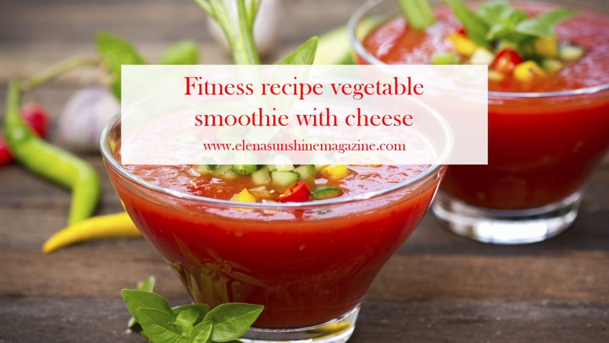 Fitness recipe vegetable smoothie with cheese