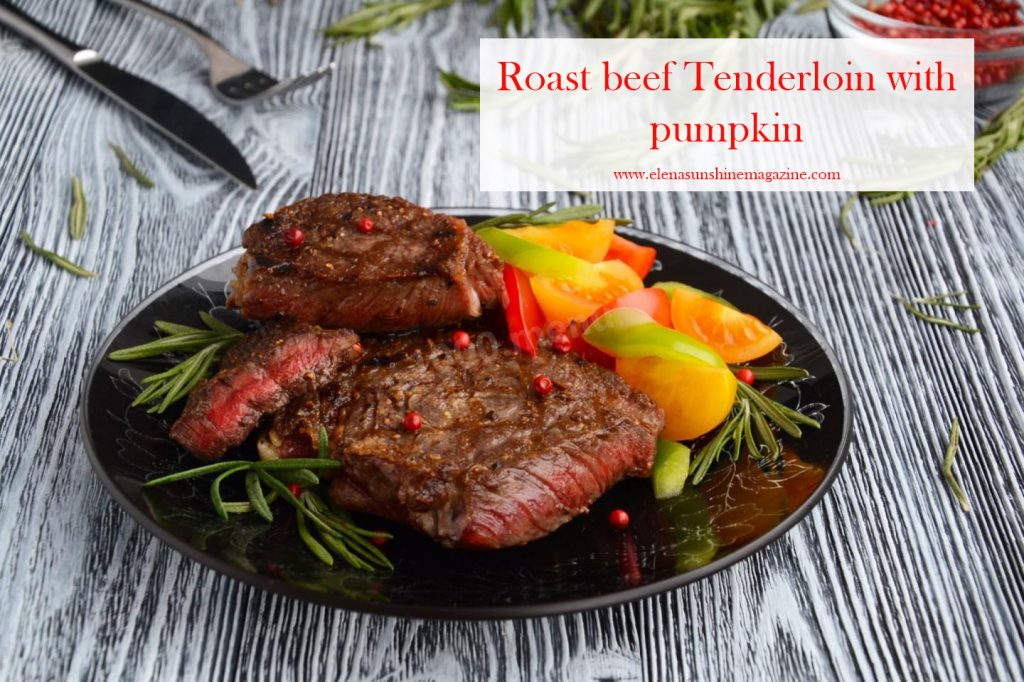 Roast beef Tenderloin with pumpkin