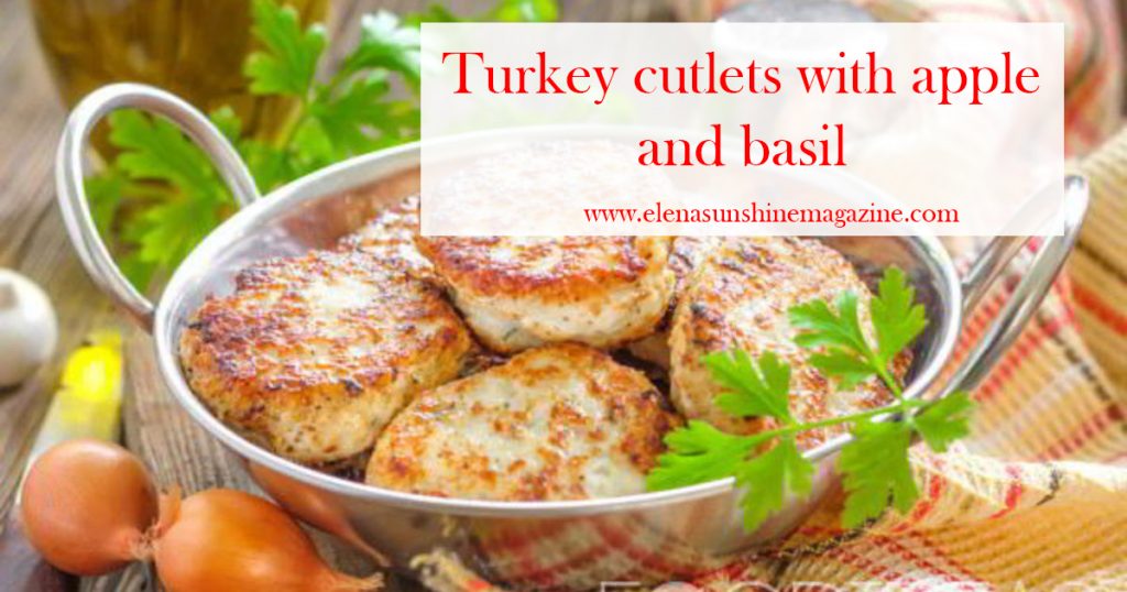 Turkey cutlets with apple and basil