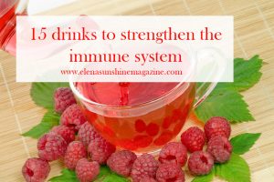 15 Drinks To Strengthen The Immune System - Elena Sunshine Magazine®