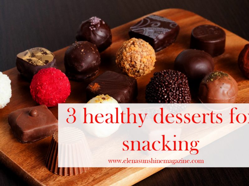 3 healthy desserts for snacking
