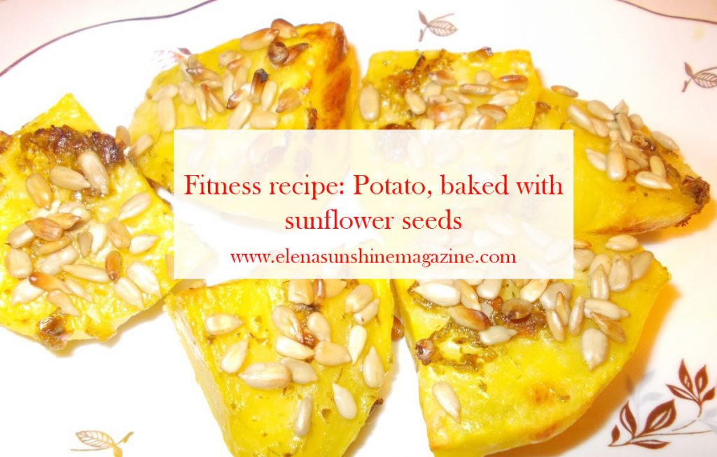 Fitness recipe: Potato, baked with sunflower seeds
