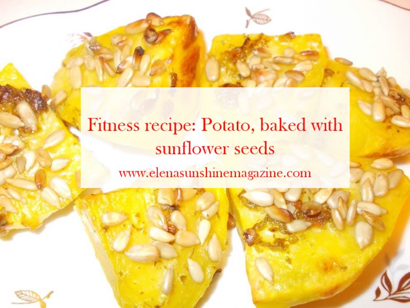 Fitness recipe: Potato, baked with sunflower seeds