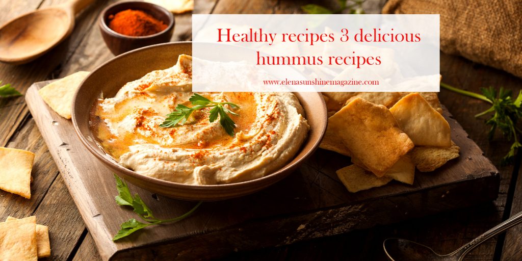 Healthy recipes 3 delicious hummus recipes