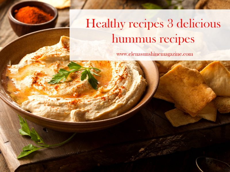 Healthy recipes 3 delicious hummus recipes