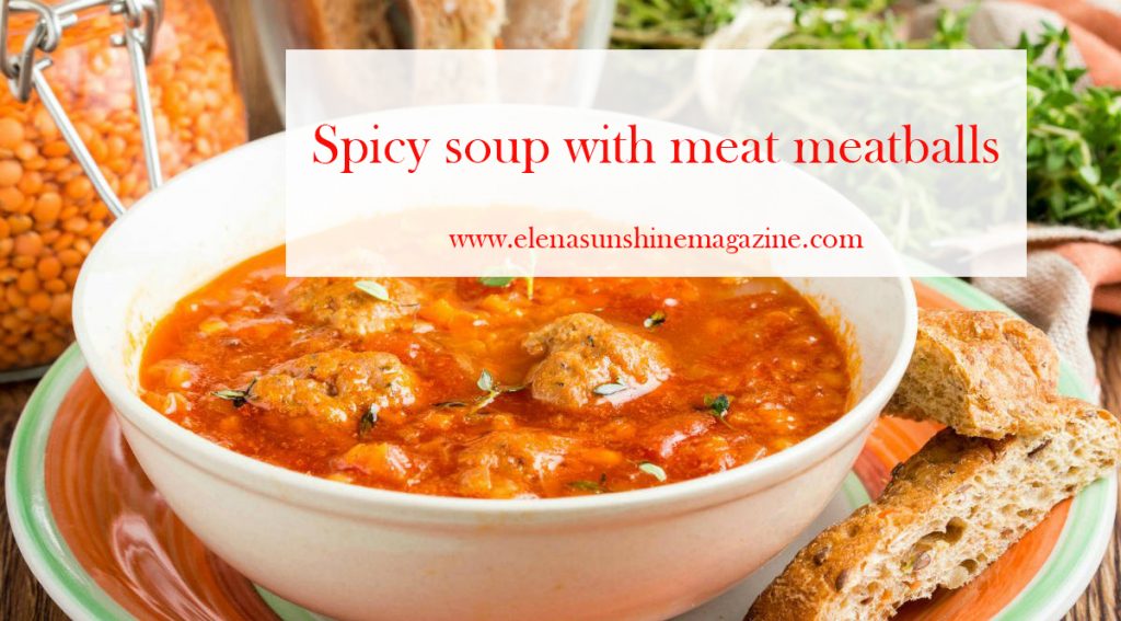 Spicy soup with meat meatballs
