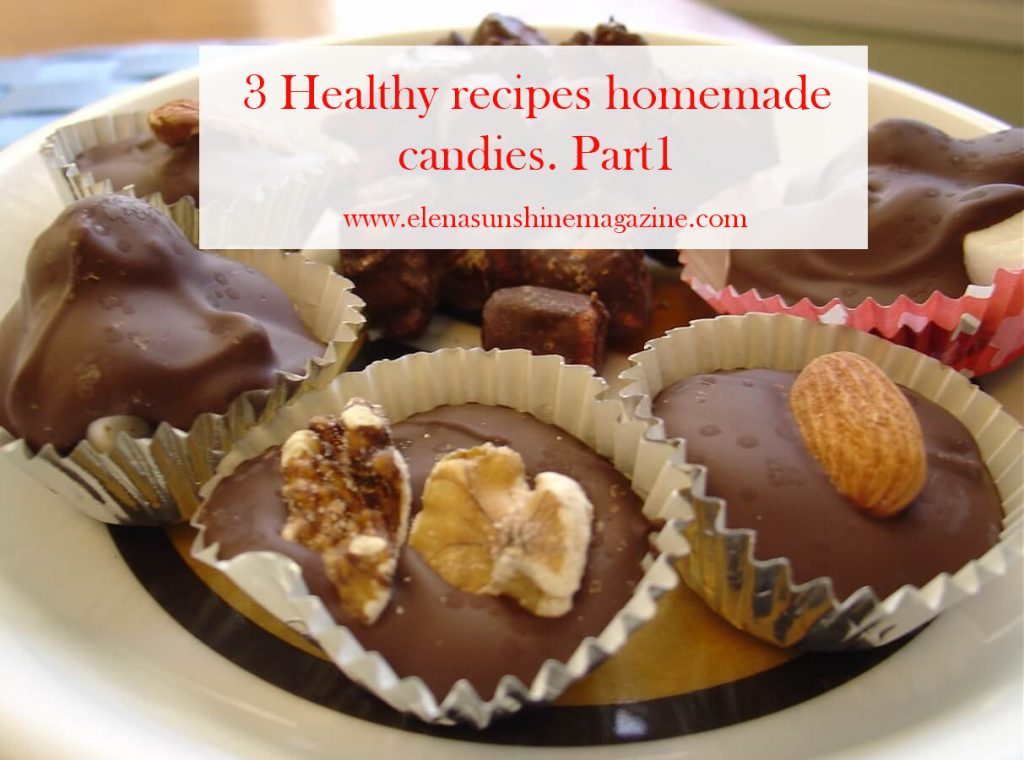 3 Healthy recipes homemade candies. Part1