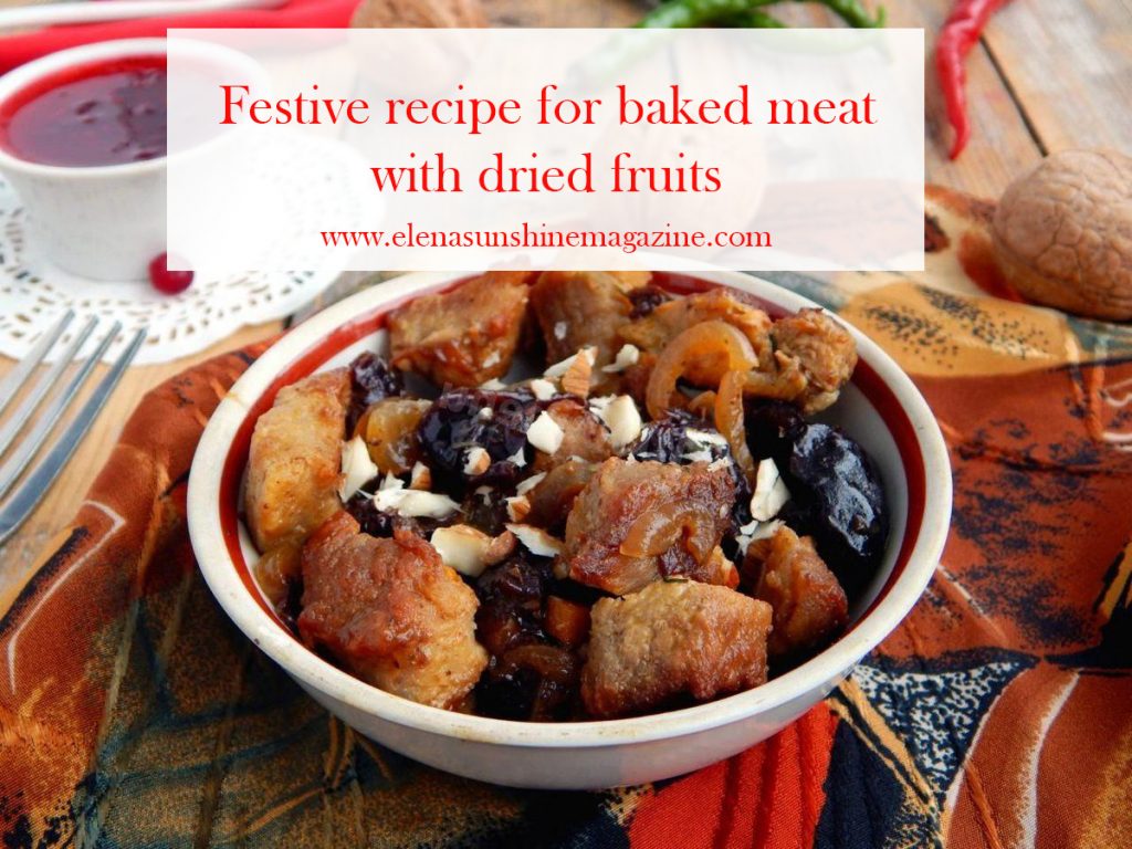 Festive recipe for baked meat with dried fruits