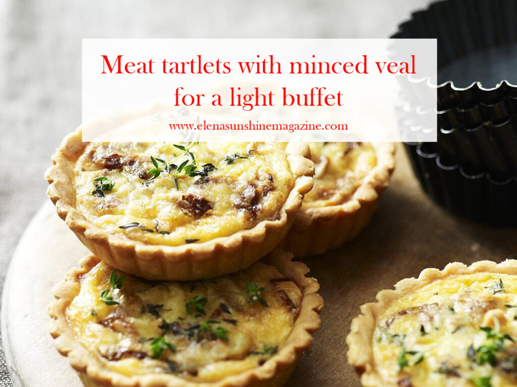 Meat tartlets with minced veal for a light buffet