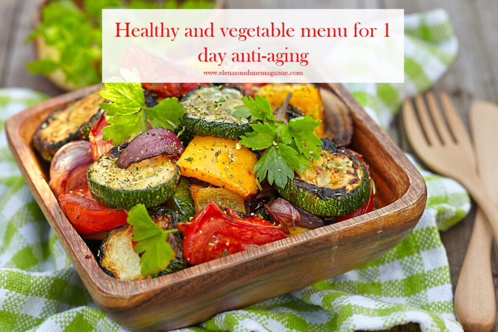 Healthy and vegetable menu for 1 day anti-aging