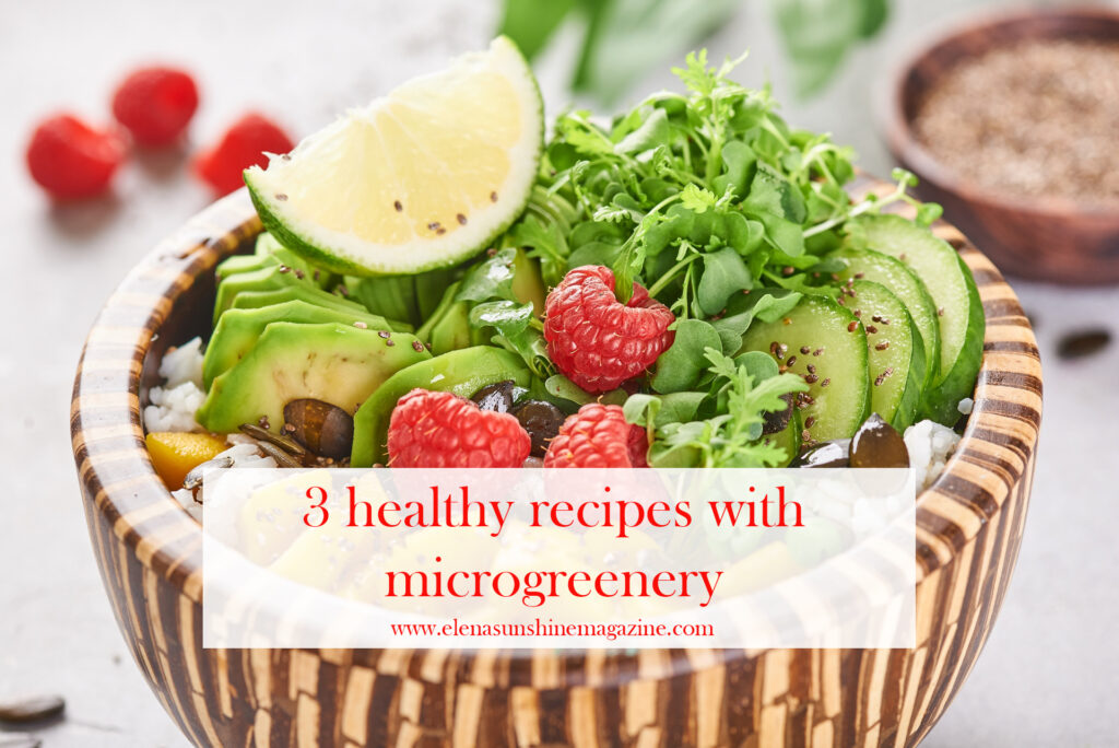 3 healthy recipes with microgreenery