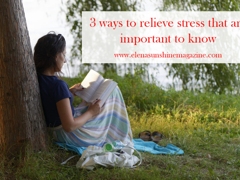 3 ways to relieve stress that are important to know