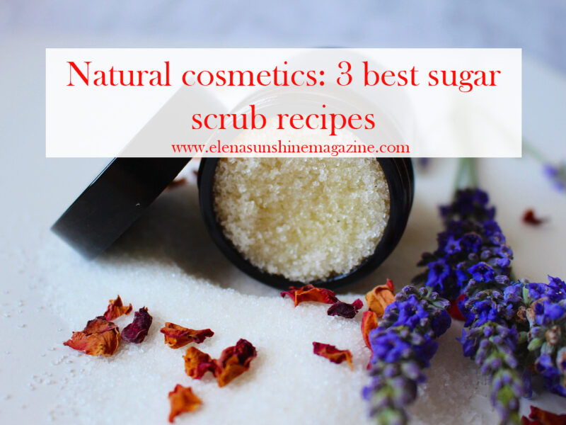 Natural cosmetics: 3 best sugar scrub recipes