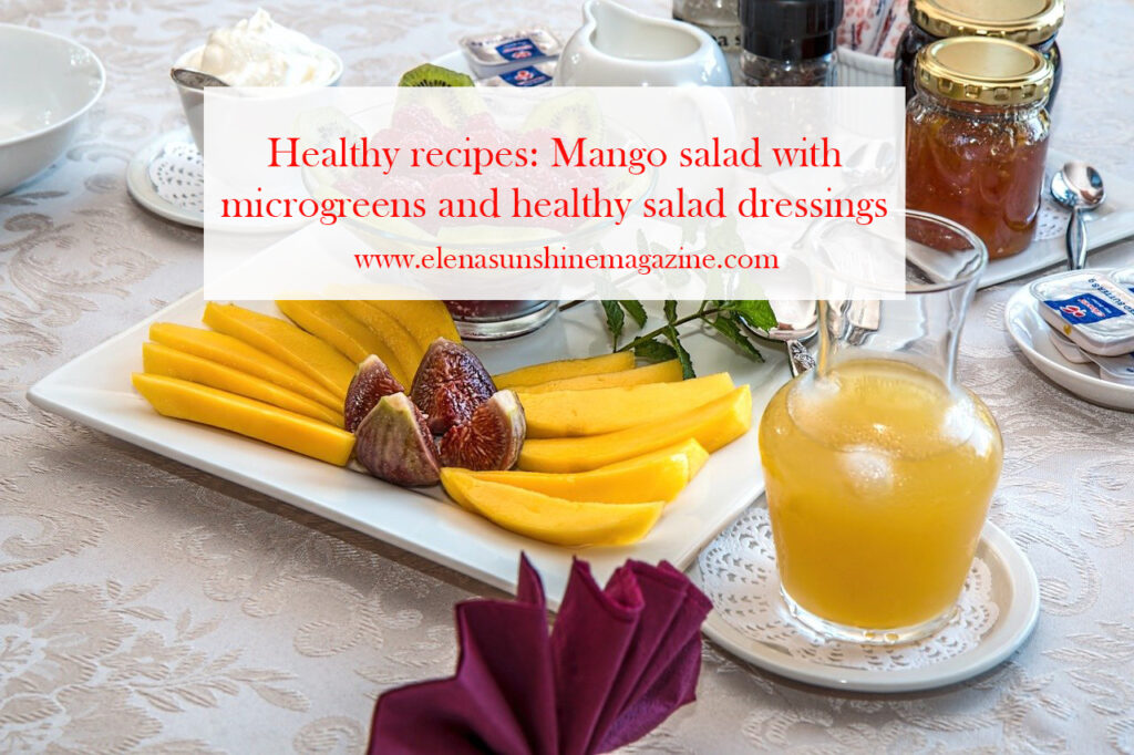Healthy recipes: Mango salad with microgreens and healthy salad dressings