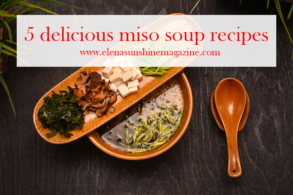 5 delicious miso soup recipes