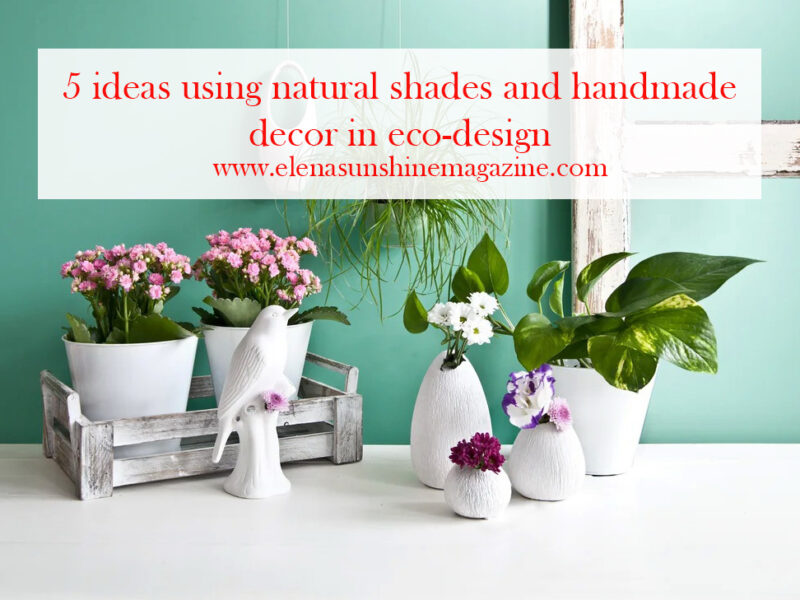 5 ideas using natural shades and handmade decor in eco-design
