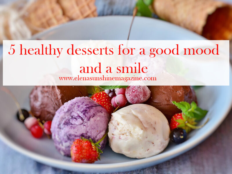 5 healthy desserts for a good mood and a smile